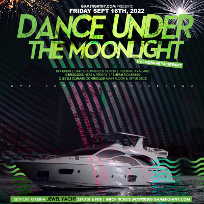 Jewel Yacht Dance Under The Moonlight Nyc Midnight Yacht Friday Party 2022 at Skyport Marina - event poster Jewel Yacht Dance Under The Moonlight Nyc Midnight Yacht Friday Party 2022 at Skyport Marina