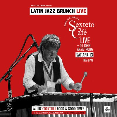 Latin Jazz Brunch Live With Dorance Lorza And Sexteto Cafe (live) + Dj John Armstrong at The CLF Art Lounge And Roof Garden