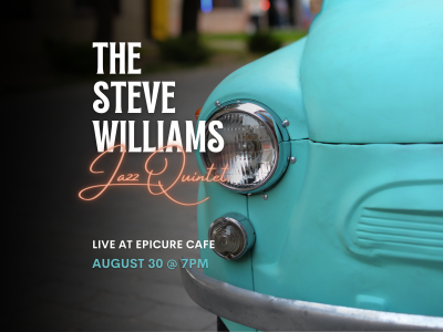 The Steve Williams Jazz Quintet at Epicure Cafe - event poster The Steve Williams Jazz Quintet at Epicure Cafe