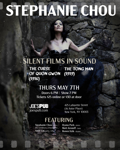 Stephanie Chou - Silent Films In Sound: The Curse Of Quon Gwon And The Tong Man at Joe's Pub - event poster Stephanie Chou - Silent Films In Sound: The Curse Of Quon Gwon And The Tong Man at Joe's Pub