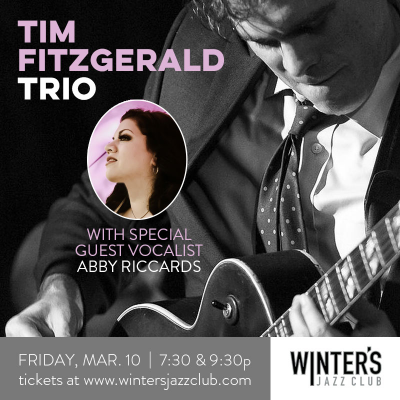 Tim Fitzgerald Trio With Special Guest Vocalist Abigail Riccards at Winter's Jazz Club - event poster Tim Fitzgerald Trio With Special Guest Vocalist Abigail Riccards at Winter's Jazz Club
