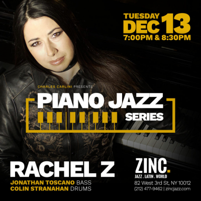 Piano Jazz Series: Rachel Z at Zinc Bar