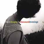 A Thousand Evenings by Dave Douglas