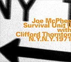 Joe McPhee: Survival Unit II with Clifford Thornton, N.Y. N.Y. 1971