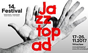 Jazz article: Jazztopad Festival 2017