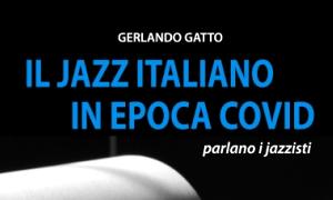 Jazz article: Gerlando Gatto - Il Jazz Italiano In Epoca Covid