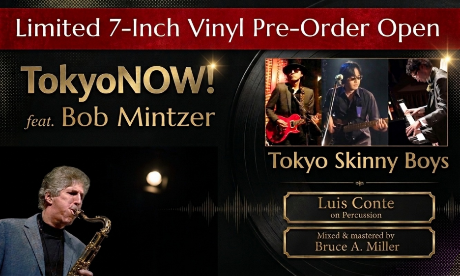 Bob Mintzer Featured On New Tokyo Skinny Boys Single TokyoNOW!, Limited 7-inch Vinyl Pre-order Now Open