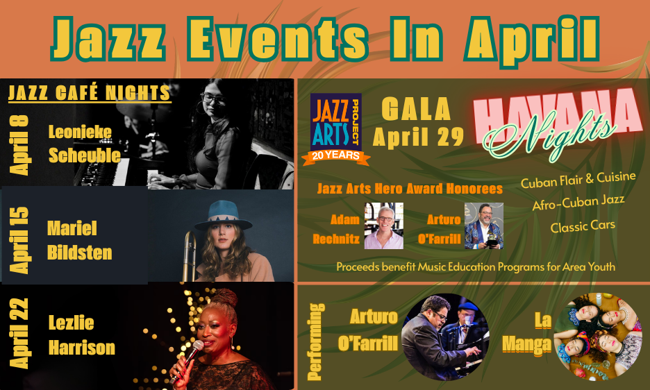 FESTIVAL: Celebrating Jazz Appreciation Month With April Performance Series And 20th Anniversary Gala Concert and Fundraiser