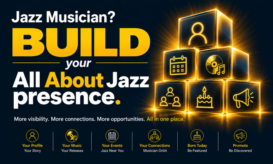 Jazz Professional? Build your All About Jazz presence.