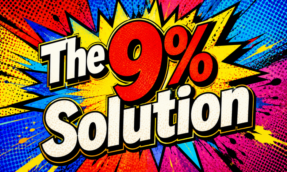 The 9% Solution