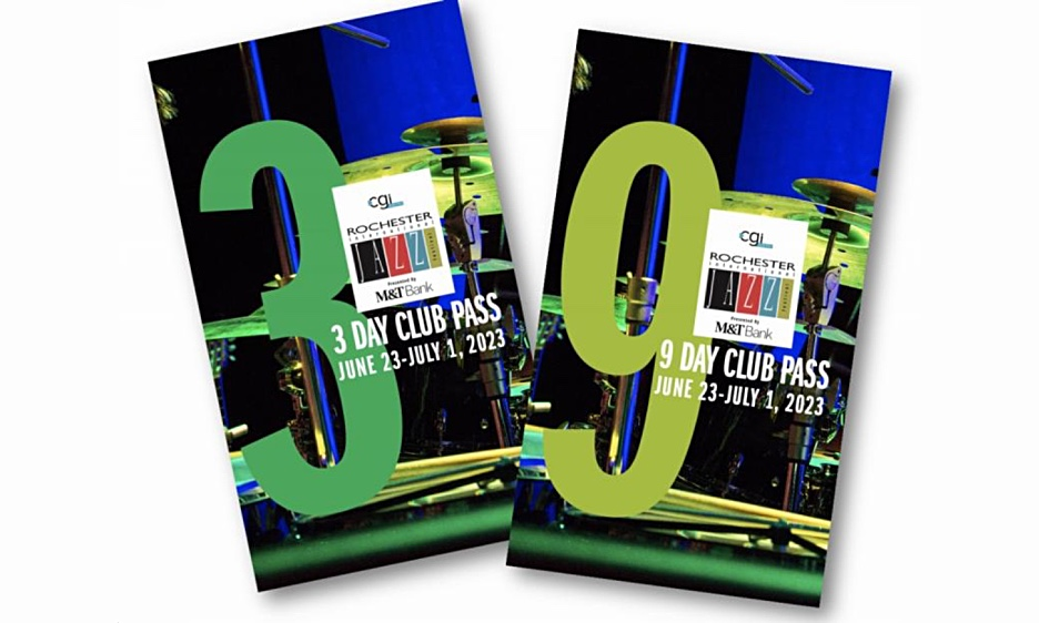 CGI Rochester International Jazz Fest Club Pass On Sale Now At Early Bird Prices - One Ticket For Unlimited Access To 192 Club Pass Shows