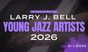 Announcing The Gilmore's Inaugural 2026 Larry J. Bell Young Jazz Artist Awardees: Tyler Bullock And Esteban Castro