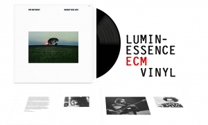Jazz article: Brilliant ECM Luminessence Series Shines New Light On Classic Vinyl