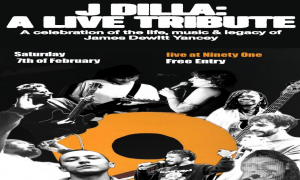 J Dilla: A Live Tribute - A Night To Celebrate The Legacy Of James Dewitt Yancey