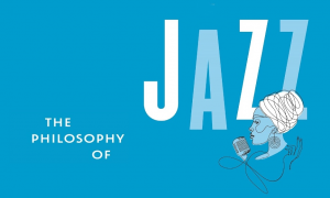 Jazz article: The Philosophy Of Jazz