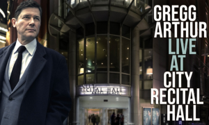 Gregg Arthur: Live at City Recital Hall—A New Concert Special Featuring Australian Jazz Royalty