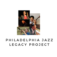 Philadelphia Jazz Legacy Project