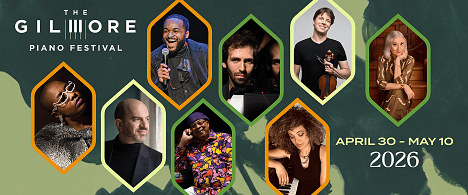 Announcing 2026 Gilmore International Piano Festival, April 30-may 10, 2026