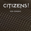 Plugged In PR - CITIZENS! - True Romance