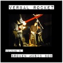 Verbal Rocket  - Broken Music Box
