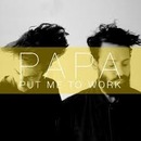 Plugged In PR - PAPA - Put Me To Work