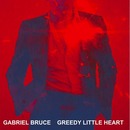 Plugged In PR - Gabriel Bruce 'Greedy Little Heart'