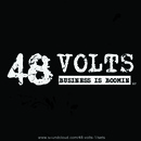 48 Volts - Business Is Boomin' 