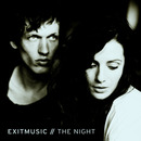 Plugged In PR - Exitmusic - The Night
