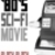 black black - '80s Sci-Fi Movie