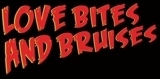 Love Bites and Bruises