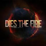 Dies the Fire