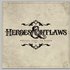 Heroes & Outlaws