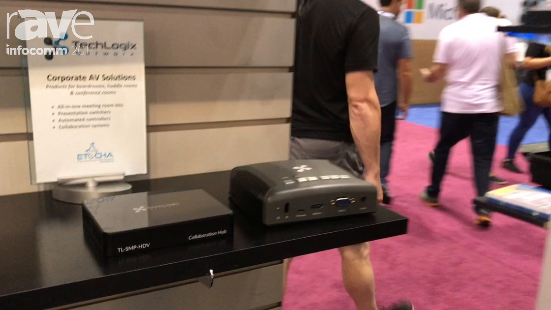 InfoComm 2017: TechLogix Network Talks About the TL-SMO-DDV Collaboration Hub