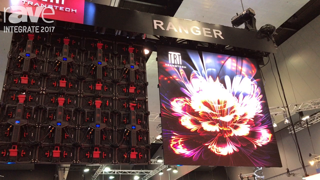 Integrate 2017: Transtech Demos Ranger Line of LED Displays for Rental and Staging