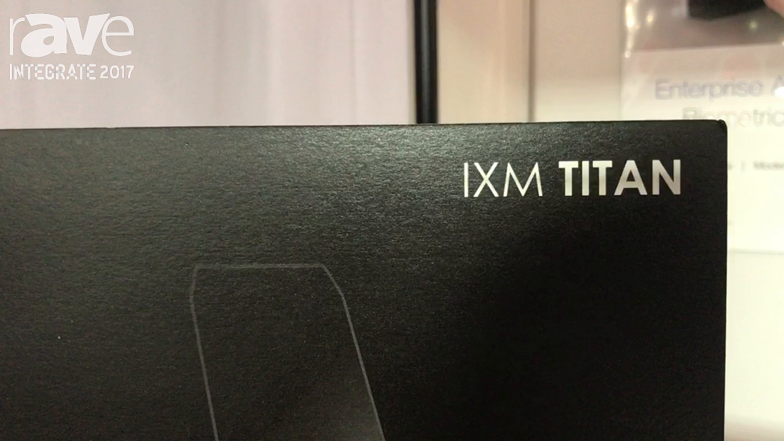 Integrate 2017: Smart Identity Shows the IXM Titan Fingerprint Access Device