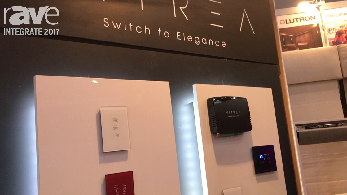 Integrate 2017: Vitrea Smart Home Technologies Presents Glass Touch Keypads and Retrofit Control Pad