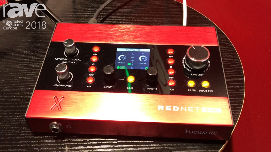ISE 2018: Focusrite Talks About RedNet X2P for Dante