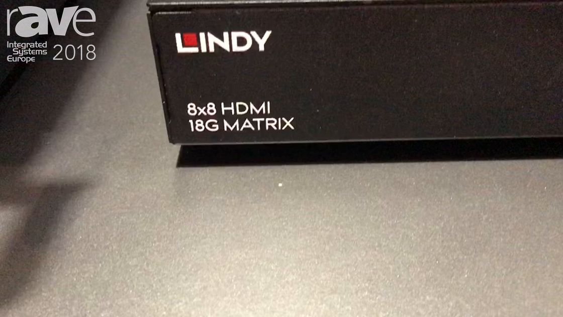 ISE 2018: LINDY Explains Its 4×4 HDMI 18G Matrix and 8×8 Matrix Switchers
