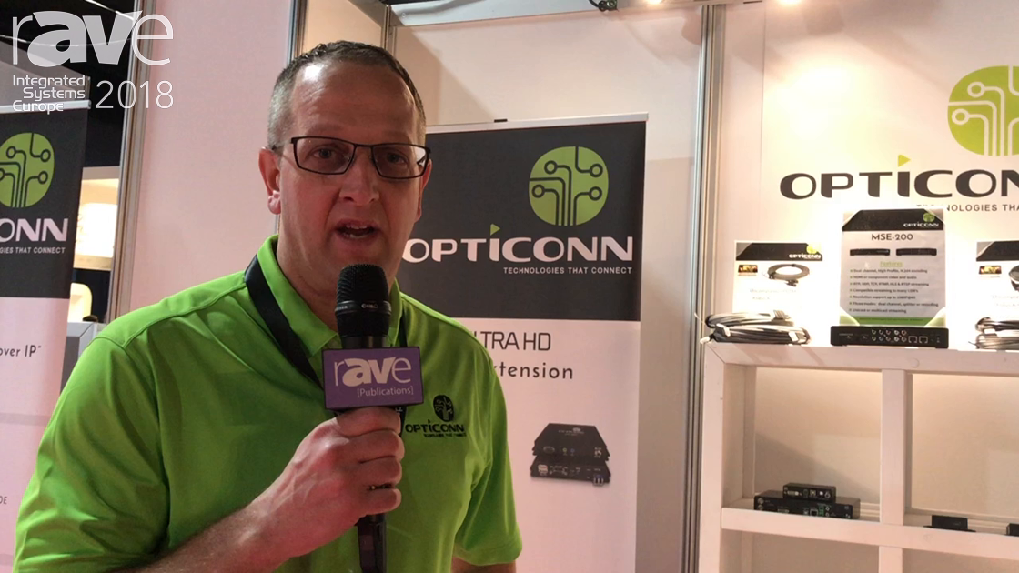 ISE 2018: Opticonn Debuts 4K60 AV-over-IP Fiber Optic System Over 1Gig Network