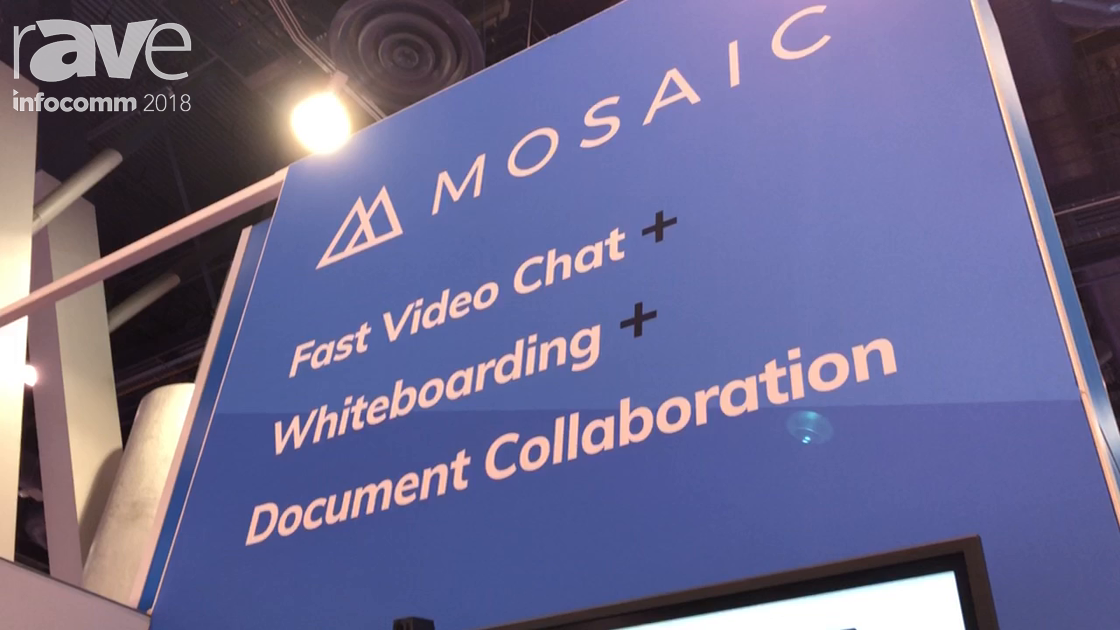 InfoComm 2018: DisplayNote Technologies Discusses Mosaic Collaboration Software