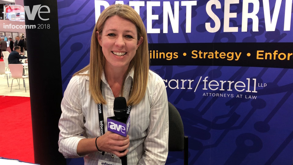 InfoComm 2018: Carr & Ferrell LLP Law Firm Discusses Patent and Legal Services