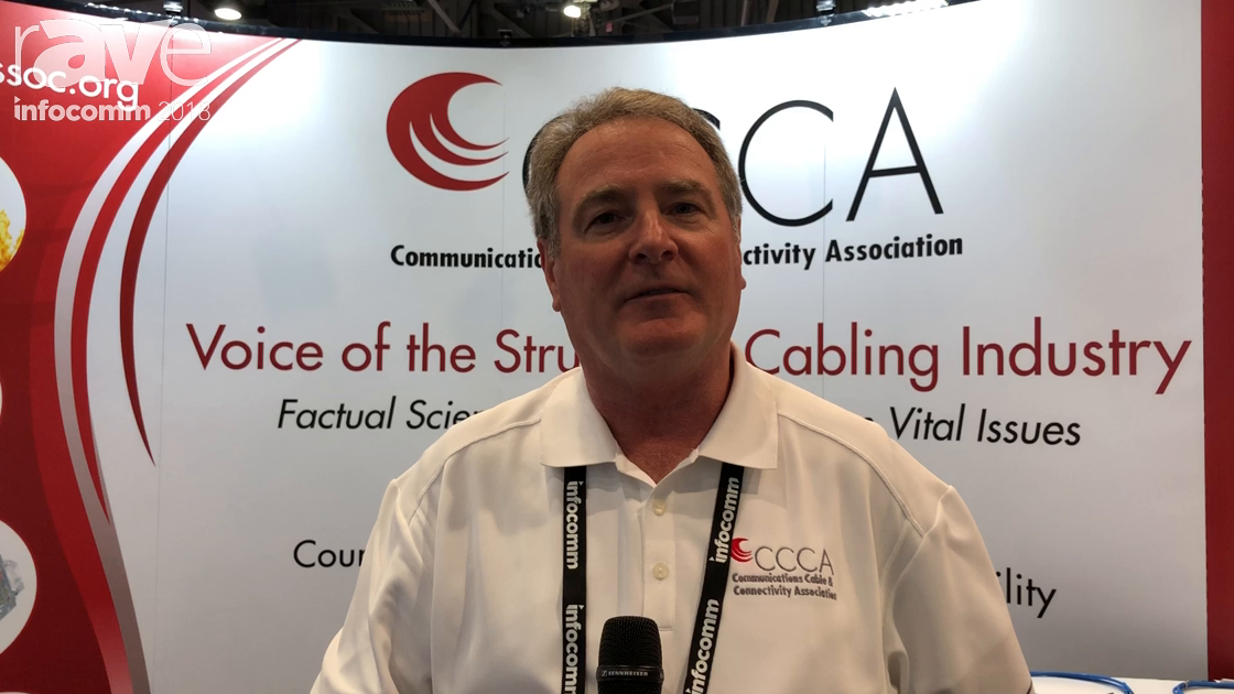 InfoComm 2018: Communications Cable and Connectivity Association (CCCA) Talks About Services