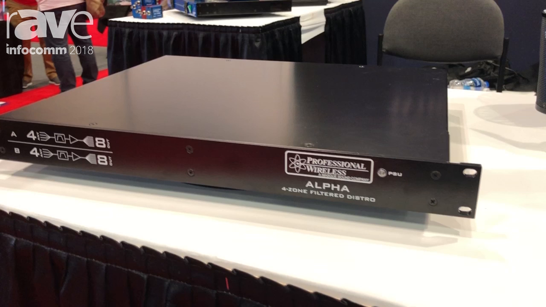 InfoComm 2018: Professional Wireless Features Alpha Four-Zone Filtered Antenna Distro