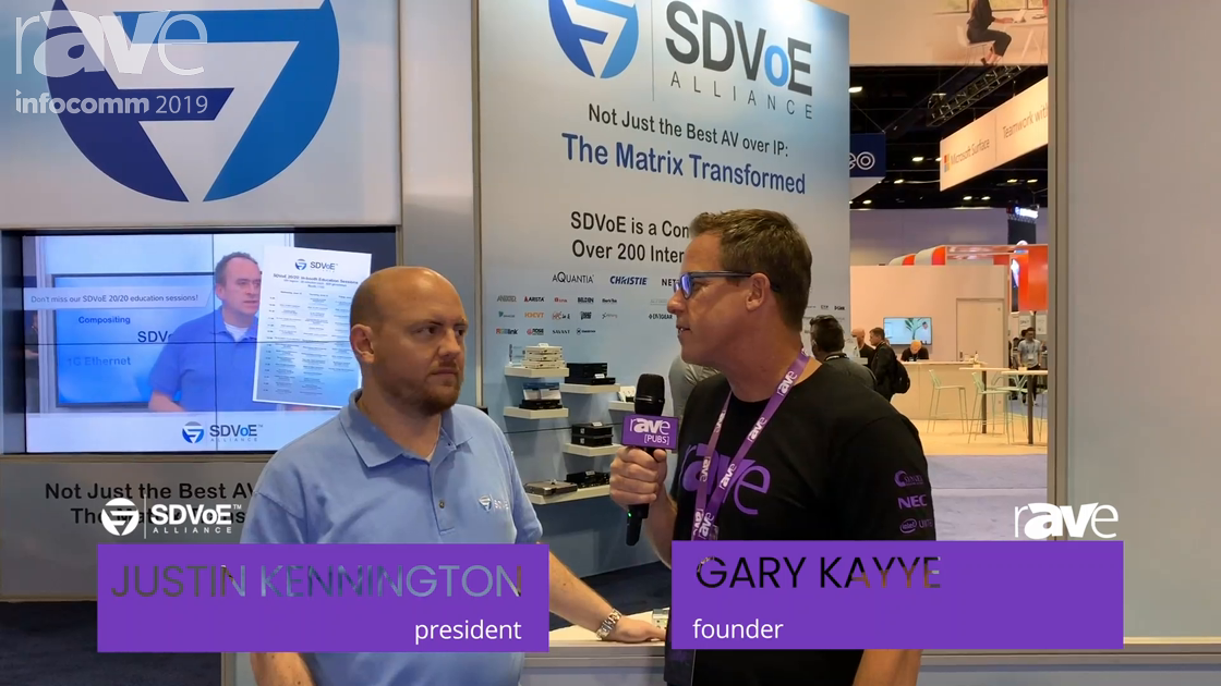 InfoComm 2019: SDVoE Alliance’s Justin Kennington Talks AV-Over-IP Standards and Interoperability