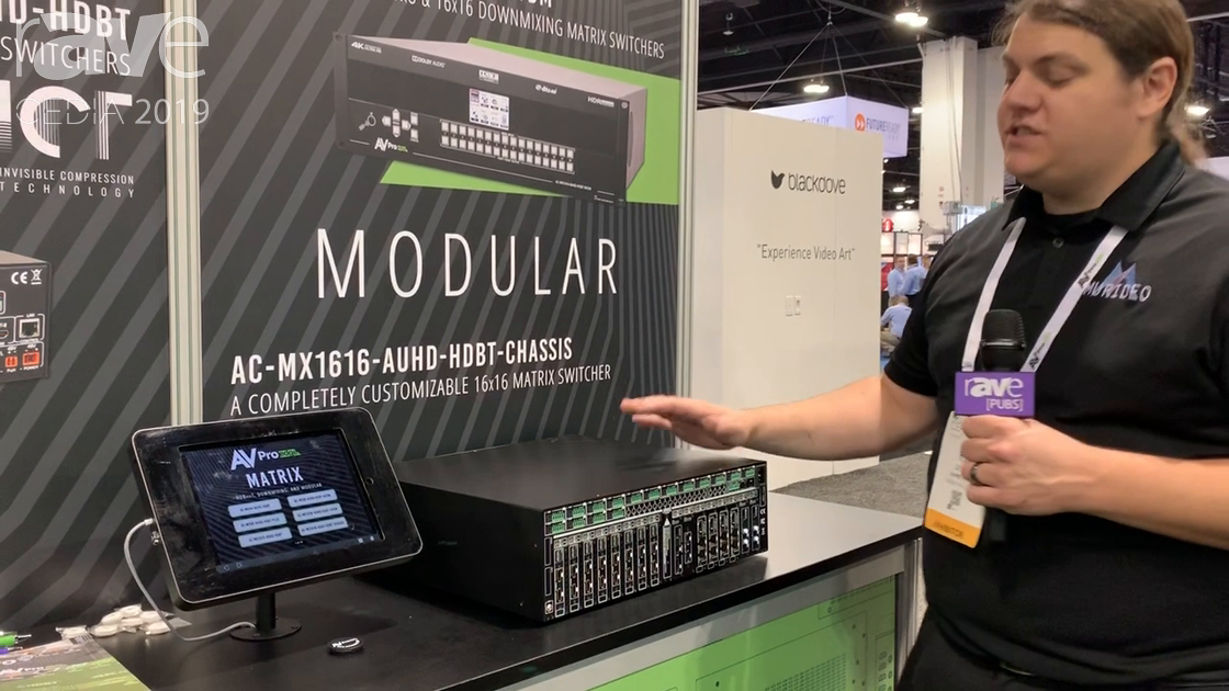 CEDIA 2019: AVPro Edge Shows Its Flagship AV-MX1616-AUHD-HDBT-CHASSIS Modular 16×16 Matrix Switcher