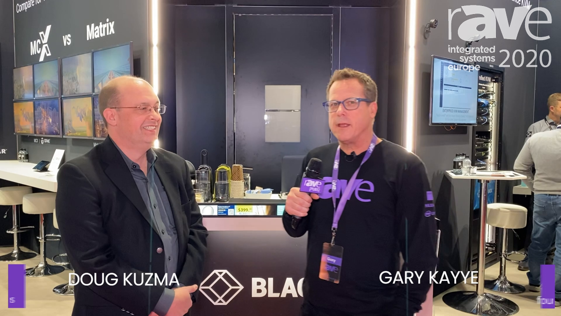 ISE 2020: Doug Kuzma of Black Box Talks to Gary Kayye About AV-Over-IP, Video Walls, iCompel Signage