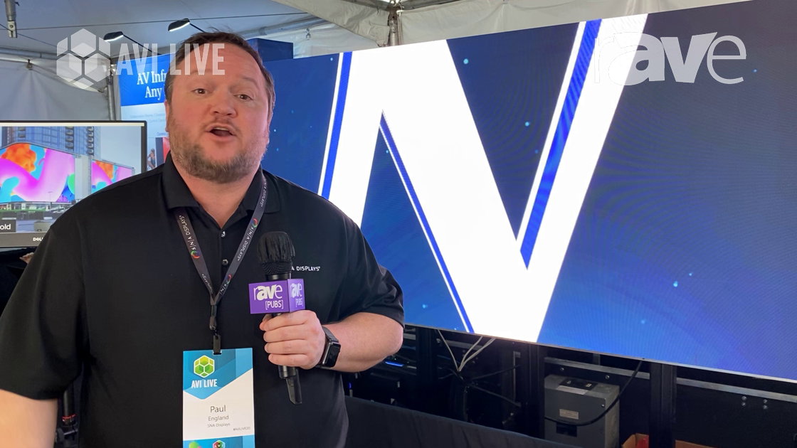 AVI LIVE: SNA Displays Talks About Indoor and Outdoor Direct View LED Displays Starting at 0.6mm