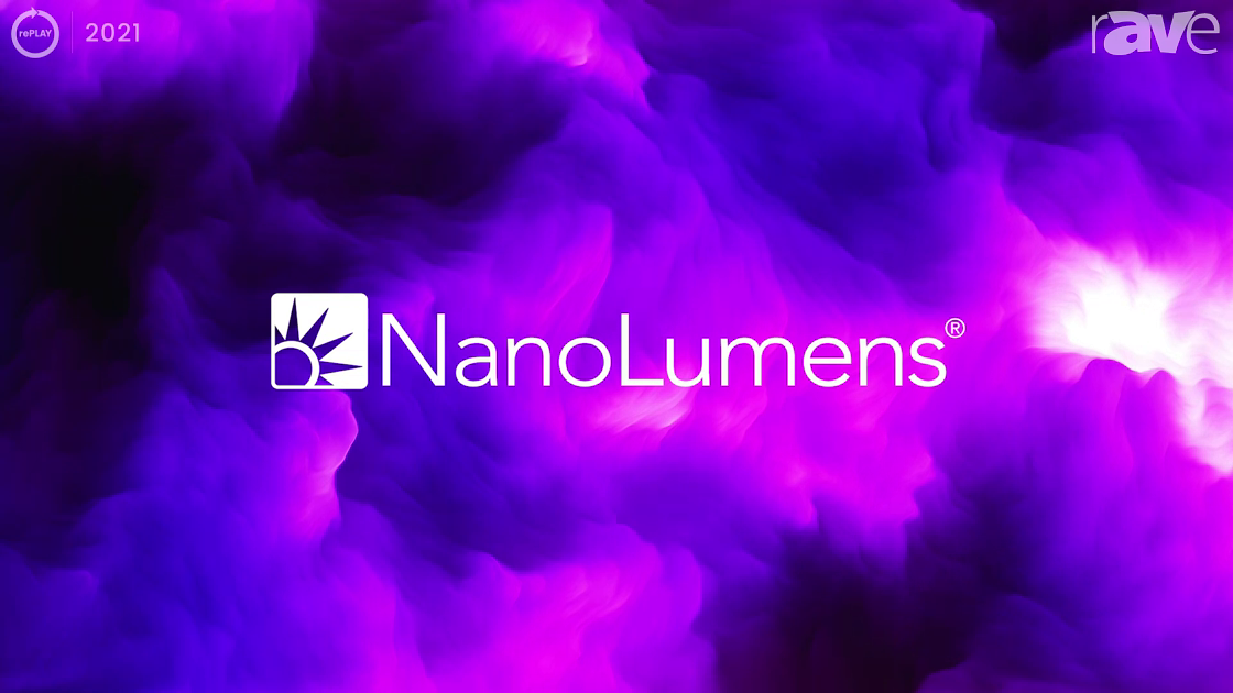 InfoComm 2021: Kurt DeYoung of NanoLumens Updates rAVe On New Captivate LED