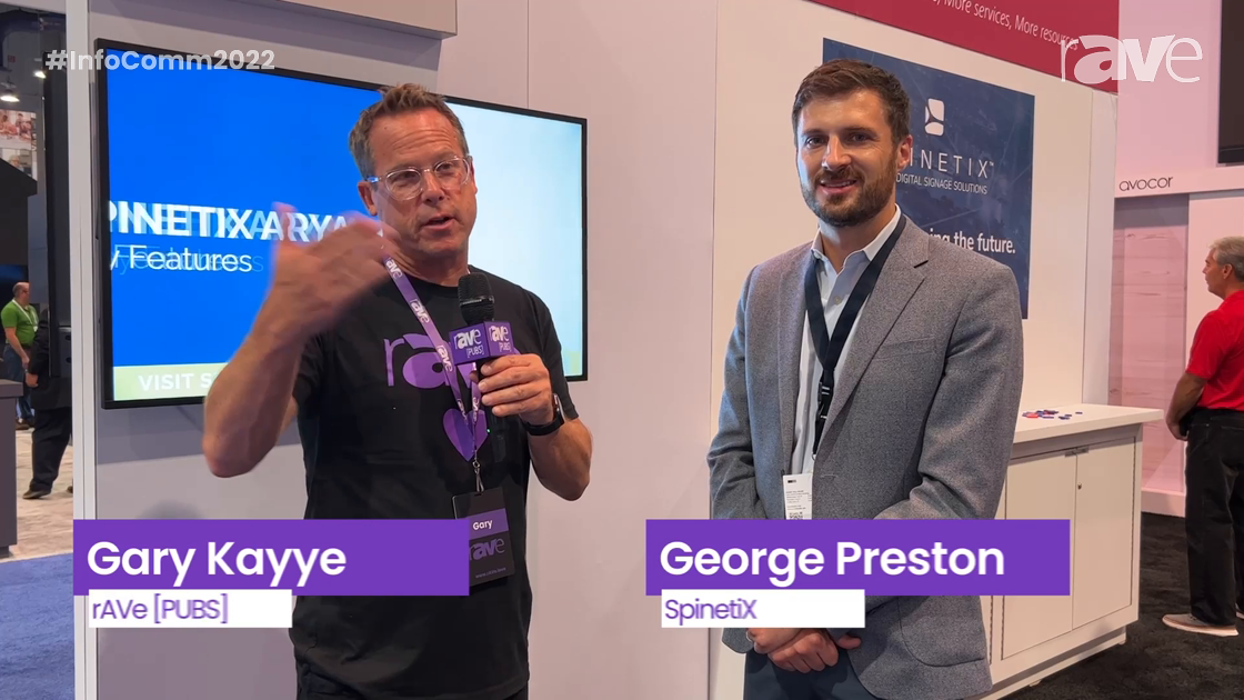 InfoComm 2022: George Preston of SpinetiX Explains How Its Signage Platform Is Ideal for Hospitality
