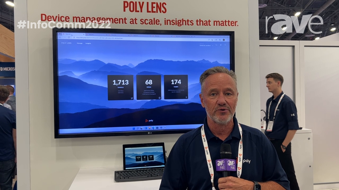 InfoComm 2022: Poly Breaks Down Poly Lens Device Management Software, Integration with ServiceNow
